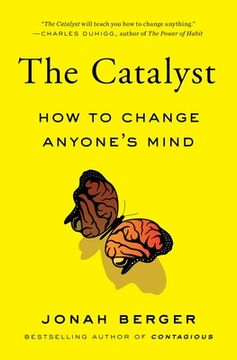 portada The Catalyst: How to Change Anyone'S Mind (en Inglés)