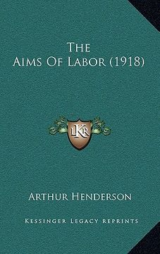 portada the aims of labor (1918) (in English)