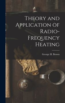 portada Theory and Application of Radio-frequency Heating (en Inglés)