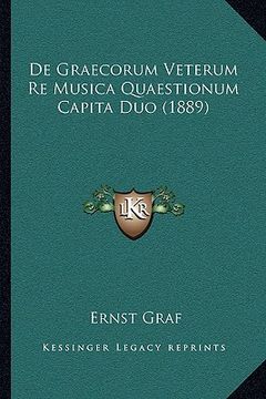 portada De Graecorum Veterum Re Musica Quaestionum Capita Duo (1889) (in Latin)