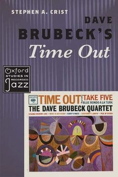 portada Dave Brubeck's Time out (Oxford Studies in Recorded Jazz) 