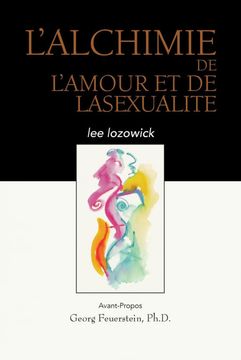 portada L'alchime de Lamour et de Lasexualite (in French)