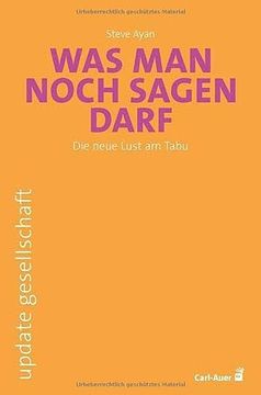 portada Was man Noch Sagen Darf: Die Neue Lust am Tabu (Update Gesellschaft) (en Alemán)