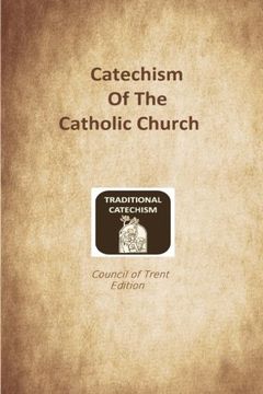 portada Catechism of the Catholic Church: Trent Edition (en Inglés)