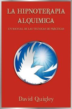 portada Hipnoterapia Alquimica: Un Manual de las Technicas de Practicas (en Inglés)