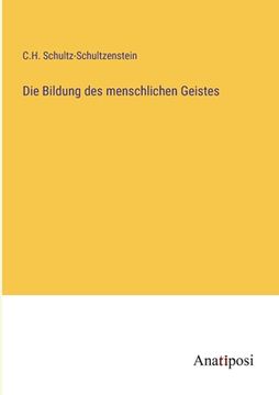 portada Die Bildung des menschlichen Geistes (in German)
