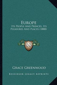 portada europe: its people and princes, its pleasures and places (1888) (en Inglés)