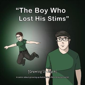 portada [Growing up Aspie] the boy who Lost his Stims (en Inglés)