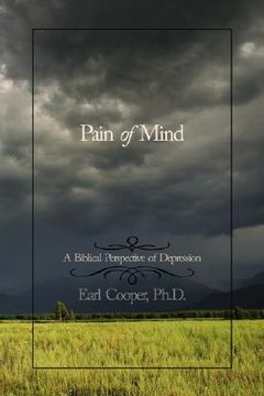 portada pain of mind: a biblical perspective of depression (en Inglés)