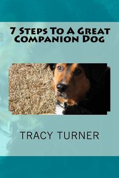 portada 7 Steps To A Great Companion Dog (in English)
