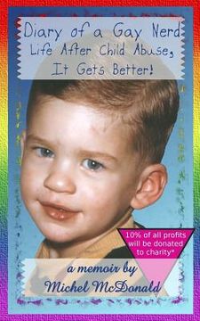 portada Diary of a Gay Nerd: Life After Child Abuse, It Gets Better! (en Inglés)