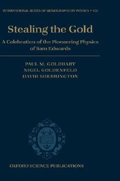 portada stealing the gold: a celebration of the pioneering physics of sam edwards