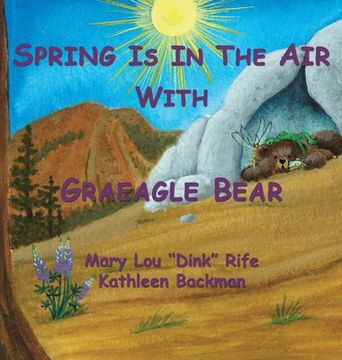 portada Spring Is In the Air With Graeagle Bear (en Inglés)