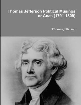 portada Thomas Jefferson Political Musings or Anas (1791-1809) (en Inglés)