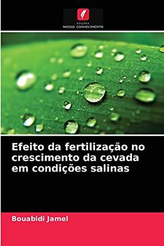 portada Efeito da Fertilização no Crescimento da Cevada em Condições Salinas (en Portugués)