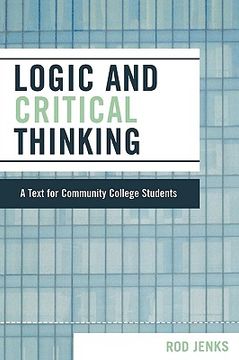 portada logic and critical thinking: a text for community college students (en Inglés)