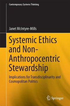 portada Systemic Ethics and Non-Anthropocentric Stewardship: Implications for Transdisciplinarity and Cosmopolitan Politics (Contemporary Systems Thinking)