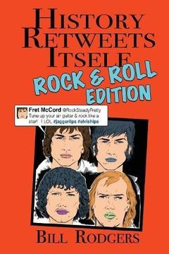 portada History Retweets Itself: Rock & Roll Edition