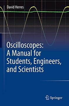portada Oscilloscopes: A Manual for Students, Engineers, and Scientists (en Inglés)