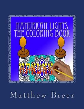 portada Hanukkah lights the Coloring Book: An adult coloring book, inspired by Hanukkah! (en Inglés)