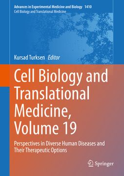 portada Cell Biology and Translational Medicine, Volume 19: Perspectives in Diverse Human Diseases and Their Therapeutic Options