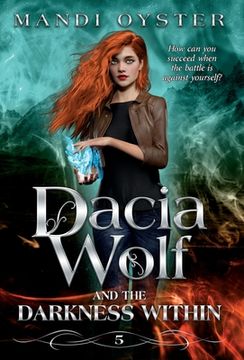 portada Dacia Wolf & the Darkness Within: A dark and magical paranormal fantasy novel 