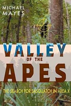 portada Valley of the Apes: The Search for Sasquatch in Area x (in English)