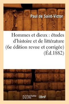 portada Hommes Et Dieux: Études d'Histoire Et de Littérature (6e Édition Revue Et Corrigée) (Éd.1882) (en Francés)