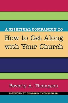 portada a spiritual companion to how to get along with your church (en Inglés)