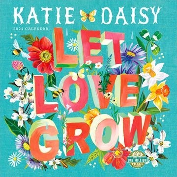 portada Katie Daisy 2024 Wall Calendar: Let Love Grow | 12" x 24" Open | Amber Lotus Publishing (en Inglés)