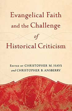 portada Evangelical Faith and the Challenge of Historical Criticism (en Inglés)