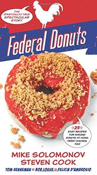 portada Federal Donuts: The (Partially) True Spectacular Story (en Inglés)