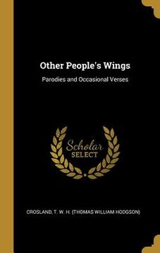 portada Other People's Wings: Parodies and Occasional Verses (en Inglés)