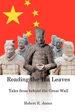portada reading the tea leaves: tales from behind the great wall (in English)