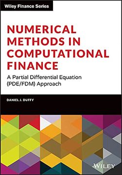 portada Numerical Methods in Computational Finance: A Partial Differential Equation (Pde/Fdm) Approach (en Inglés)