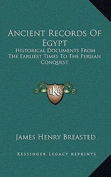 portada ancient records of egypt: historical documents from the earliest times to the persian conquest: the twentieth to the twenty-six dynasties v4 (en Inglés)