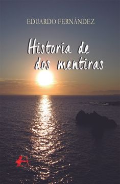 portada Historia de dos Mentiras (in Spanish)