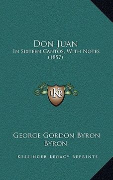 portada don juan: in sixteen cantos, with notes (1857) (in English)