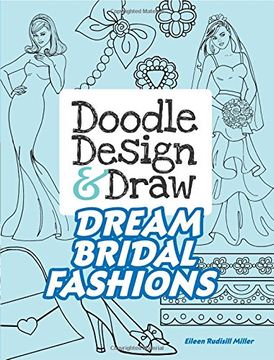 portada Doodle Design & Draw Dream Bridal Fashions (Dover Doodle Books)