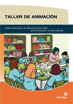 portada Taller de animación : cómo optimizar los recursos del aula para fomentar el aprendizaje