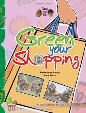 portada Green Your Life Green Your Shopping an Illustrated Book for Future Green Geniuses