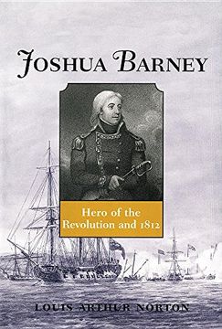 portada Joshua Barney: Hero of the Revolution and 1812 (in English)