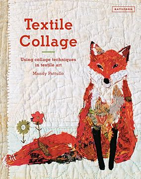 portada Textile Collage: Using Collage Techniques in Textile Art (en Inglés)