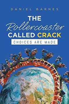 portada The Rollercoaster Called Crack (en Inglés)