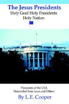 portada the jesus presidents: holy grail holy presidents holy nation (en Inglés)