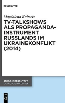 portada TV-Talkshows als Propagandainstrument Russlands im Ukrainekonflikt (2014) (in German)