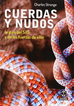 portada Cuerdas y nudos : la guía del SAS y de las fuerzas de elite