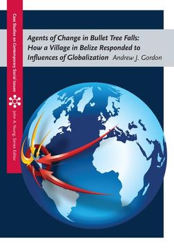 portada Agents of Change in Bullet Tree Falls: How a Village in Belize Responded to Influences of Globalization