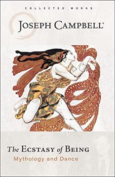 portada The Ecstasy of Being: Mythology and Dance (in English)
