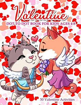 portada Valentine dot to dot Book for Kids Ages 4-8: With Bonus Activity Pages (en Inglés)